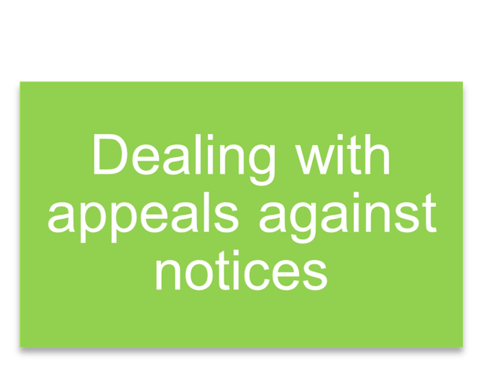 Dealing with appeals against notices